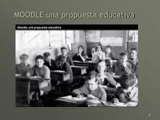 moodle una propuesta educativa