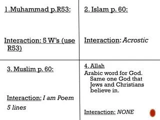 1 .Muhammad p.R53: Interaction: 5 W’s (use R53)