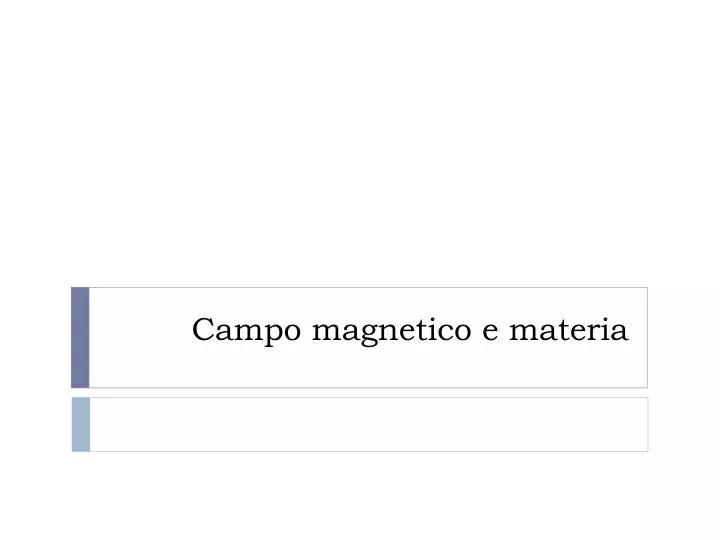 campo magnetico e materia