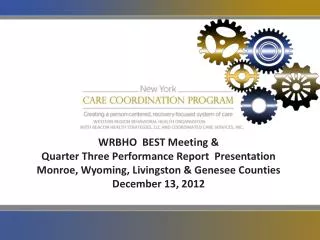 WRBHO BEST Meeting &amp; Quarter Three Performance Report Presentation