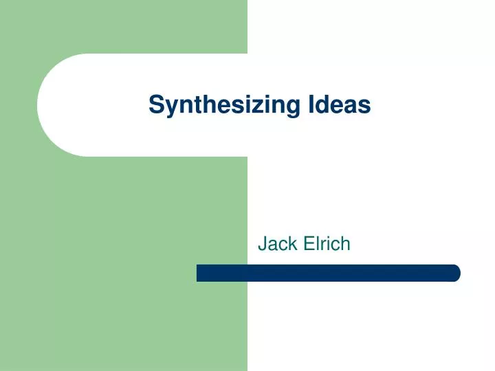 synthesizing ideas