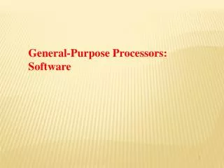 General-Purpose Processors: Software