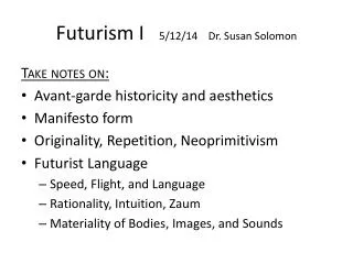 Futurism I 5/12/14 Dr. Susan Solomon