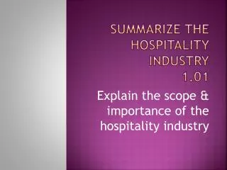 Summarize the hospitality Industry 1.01