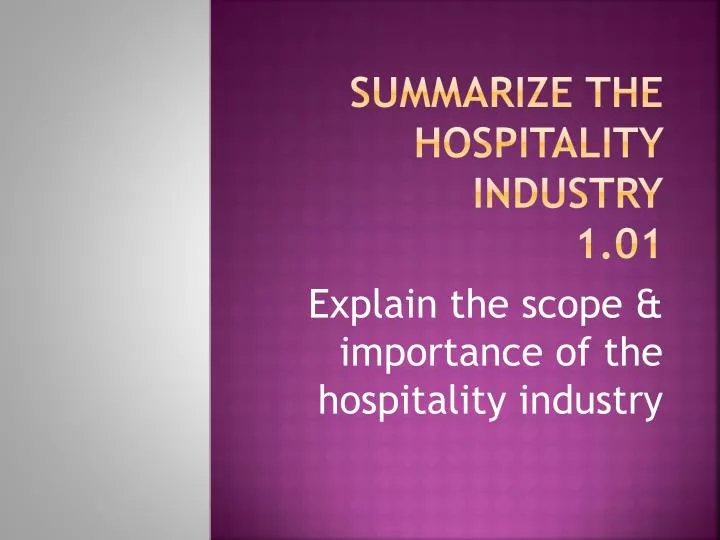 summarize the hospitality industry 1 01