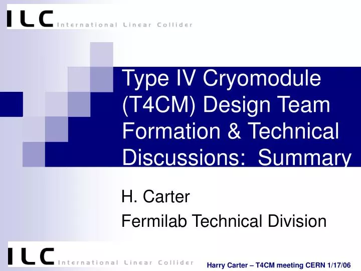 type iv cryomodule t4cm design team formation technical discussions summary