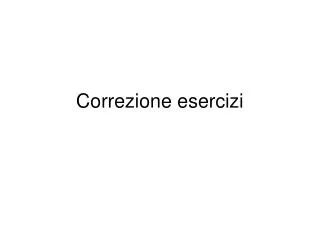 correzione esercizi