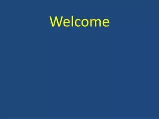 Welcome