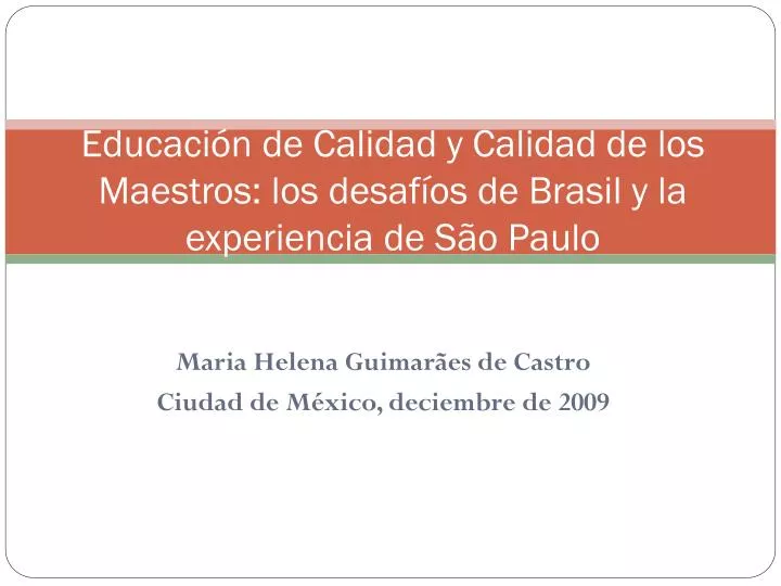 educaci n de calidad y calidad de los maestros los desaf os de brasil y la experiencia de s o paulo