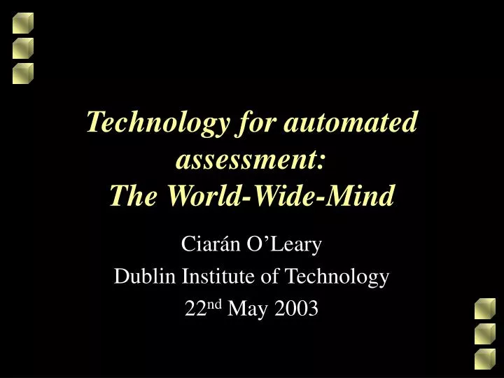technology for automated assessment the world wide mind