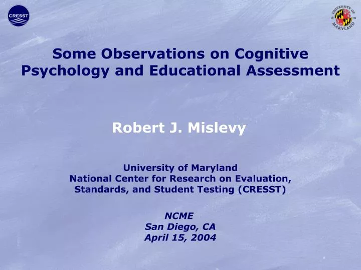 some observations on cognitive psychology and educational assessment