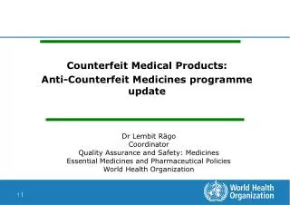 Counterfeit Medical Products: Anti-Counterfeit Medicines programme update