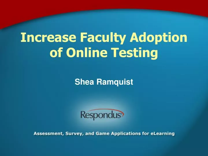 increase faculty adoption of online testing