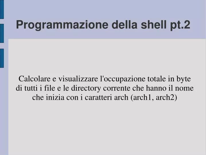 programmazione della shell pt 2
