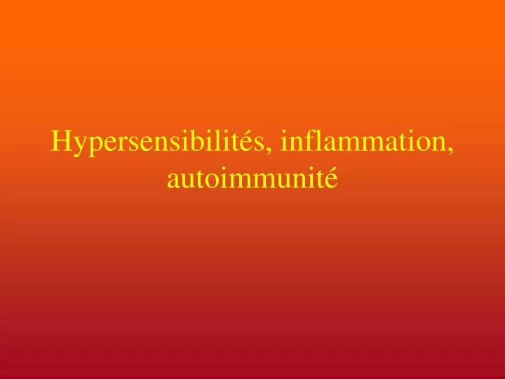 hypersensibilit s inflammation autoimmunit
