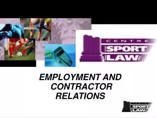 EMPLOYMENT AND CONTRACTOR RELATIONS