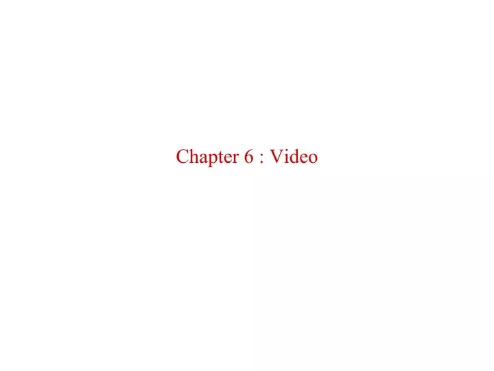 chapter 6 video
