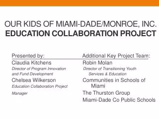 Our Kids of Miami-Dade/Monroe, Inc. Education Collaboration Project