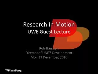 Research In Motion UWE Guest Lecture
