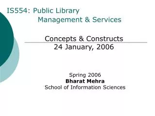 IS554: Public Library 		Management &amp; Services