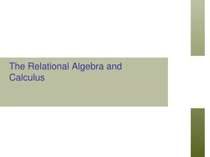 the relational algebra and calculus