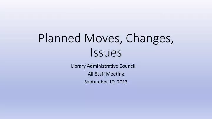 planned moves changes issues