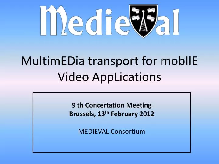 multimedia transport for mobile video applications