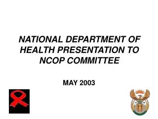 NATIONAL DEPARTMENT OF HEALTH PRESENTATION TO NCOP COMMITTEE