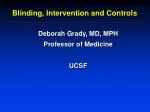 Blinding, Intervention and Controls - slide 1