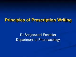 Principles of Prescription Writing