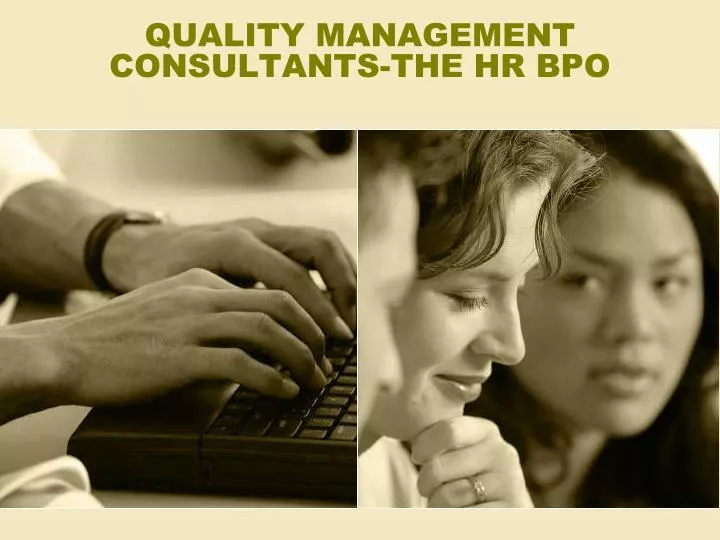 quality management consultants the hr bpo