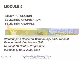 MODULE 5 -STUDY POPULATION -SELECTING A POPULATION -SELECTING A SAMPLE