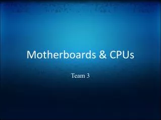 Motherboards &amp; CPUs