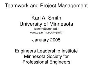 Teamwork and Project Management Karl A. Smith University of Minnesota ksmith@umn
