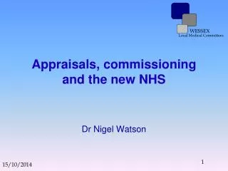 Appraisals, commissioning and the new NHS