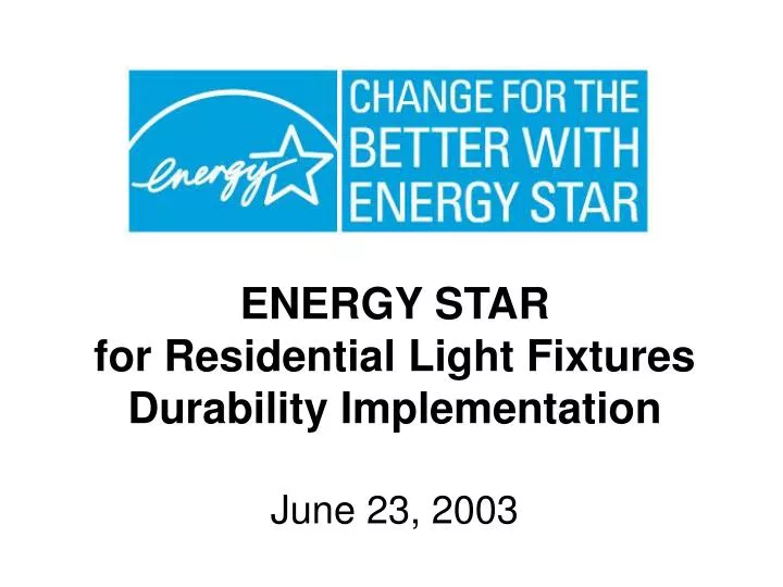 energy star for residential light fixtures durability implementation june 23 2003