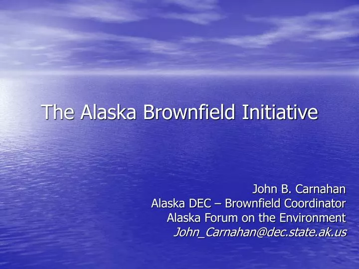 the alaska brownfield initiative