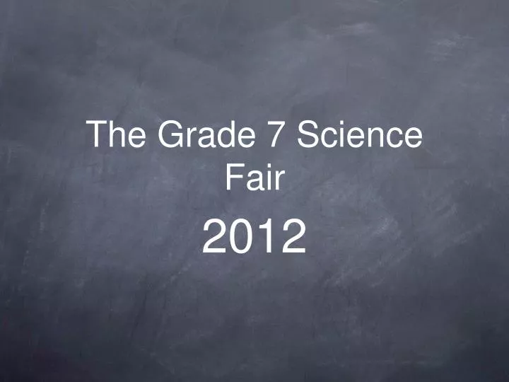 the grade 7 science fair