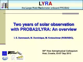 Two years of solar observation with PROBA2/LYRA: An overview