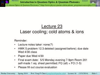 Lecture 23 Laser cooling; cold atoms &amp; ions