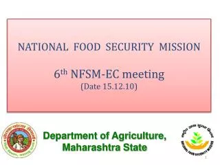 NATIONAL FOOD SECURITY MISSION 6 th NFSM-EC meeting (Date 15.12.10)