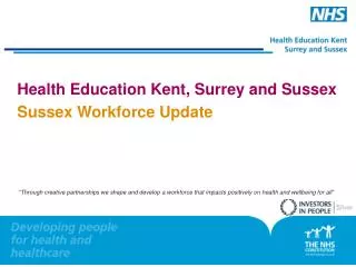 Health Education Kent, Surrey and Sussex Sussex Workforce Update