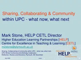 Sharing, Collaborating &amp; Community within UPC - what now, what next