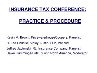 INSURANCE TAX CONFERENCE: PRACTICE &amp; PROCEDURE