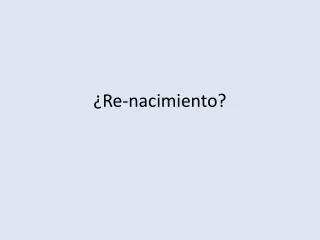 re nacimiento