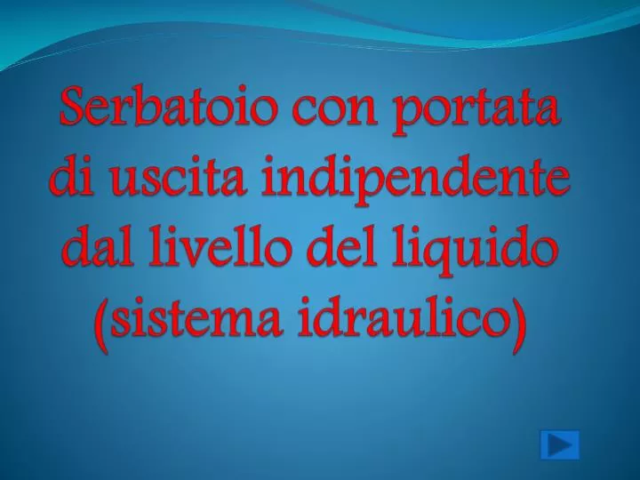 serbatoio con portata di uscita indipendente dal livello del liquido sistema idraulico