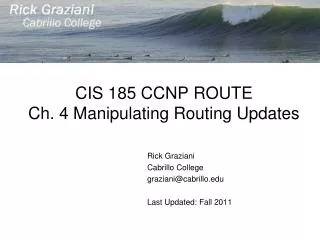 CIS 185 CCNP ROUTE Ch. 4 Manipulating Routing Updates