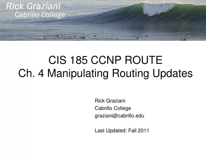 cis 185 ccnp route ch 4 manipulating routing updates