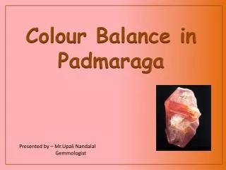 Colour Balance in Padmaraga