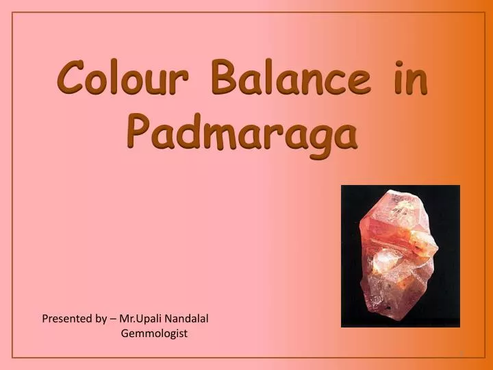 colour balance in padmaraga